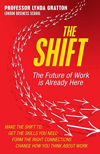 The Shift: The Future of Work is Already Here
