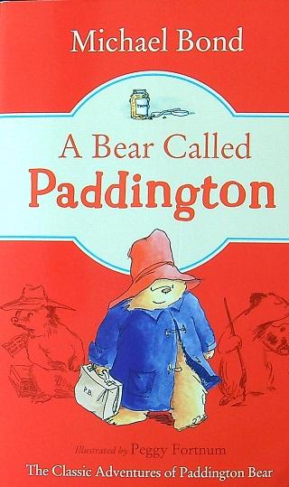 A Bear Called Paddington (Paddington, Bk. 1)