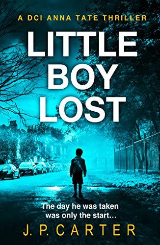 Little Boy Lost (A DCI Anna Tate Crime Thriller, Bk. 3)