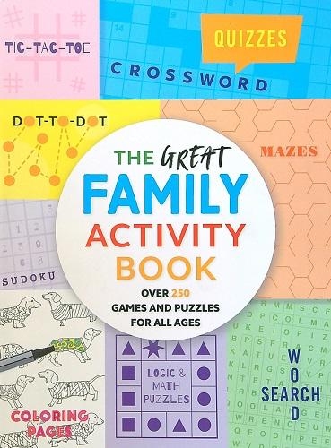 The Great Family Activity Book: Over 250 Games and Puzzles For All Ages