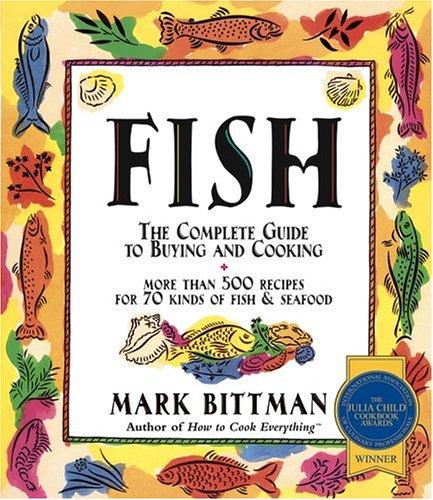 Fish: The Complete Guide to Buying and Cooking
