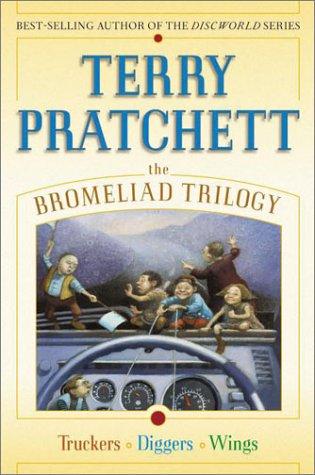 The Bromeliad Trilogy (Truckers, Diggers, Wings)