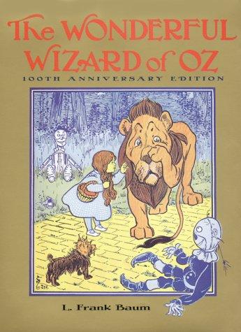 The Wonderful Wizard of Oz (100th Anniversary Edition)