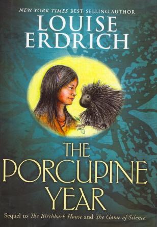 The Porcupine Year (Birchbark House, Bk. 3)