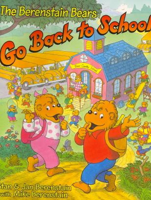 The Berenstain Bears Go Back To School
