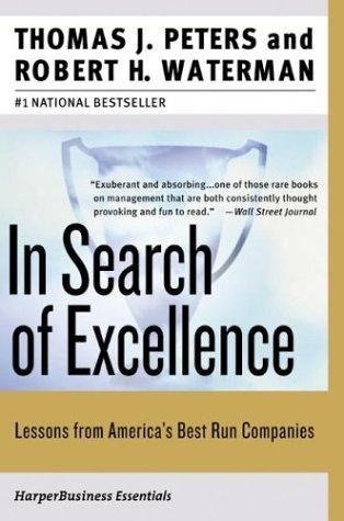 In Search of Excellence: Lessons from America's Best-Run Companies (Collins Business Essentials)