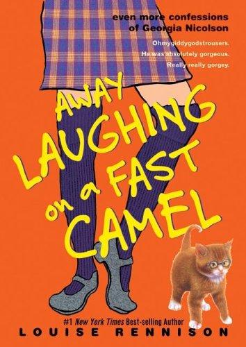 Away Laughing On A Fast Camel (Confessions Of Georgia Nicolson, Bk. 5)