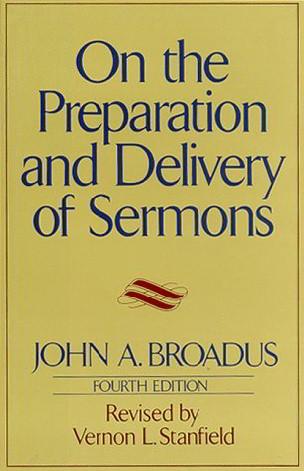 On the Preparation and Delivery of Sermons (4th Edition)