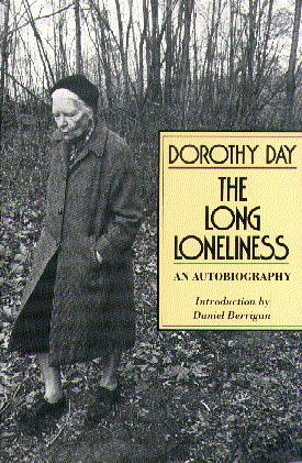 The Long Loneliness: The Autobiography of the Legendary Catholic Social Activist (Lives of Faith)