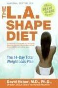 The L.A. Shape Diet: The 14-Day Total Weight-Loss Plan