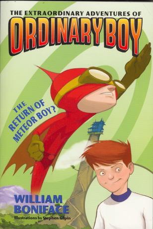 The Return Of Meteor Boy (The Extraordinary Adventures Of Ordinary Boy)