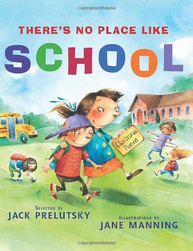 There's No Place Like School: Classroom Poems