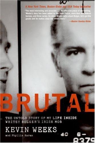 Brutal: The Untold Story of My Life Inside Whitey Bulger's Irish Mob