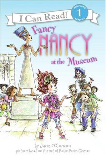 Fancy Nancy At The Museum (I Can Read, Level 1)