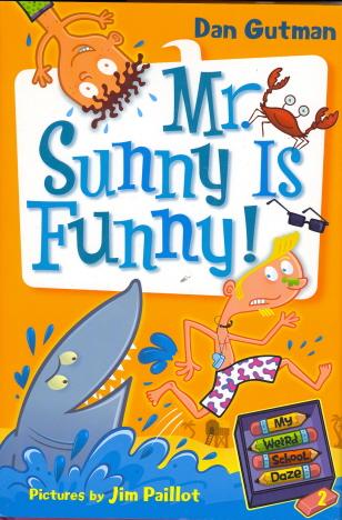 Mr. Sunny Is Funny! (My Weird School Daze, Bk. 2)