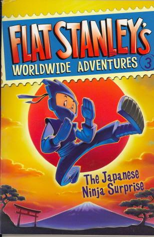 The Japanese Ninja Surprise (Flat Stanley's Worldwide Adventures, Bk. 3)