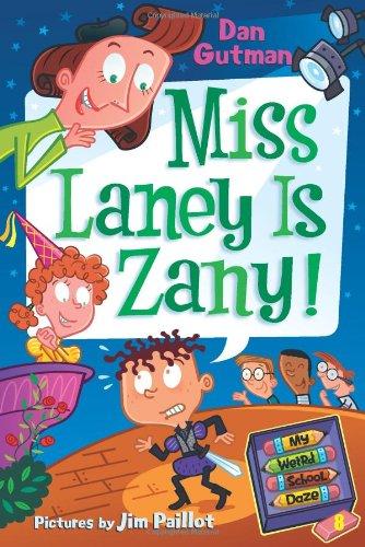 Miss Lanely Is Zany! (My Weird School Daze, Bk. 8)