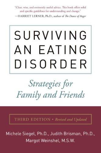 Surviving an Eating Disorder: Strategies for Family and Friends (Third Edition)