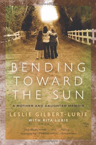 Bending Toward the Sun: A Mother and Daughter Memoir