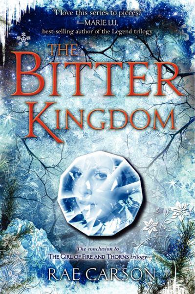 The Bitter Kingdom (The Girl of Fire and Thorns, Bk. 3)