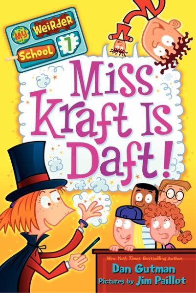 Miss Kraft Is Daft! (My Weider School, Bk#1)