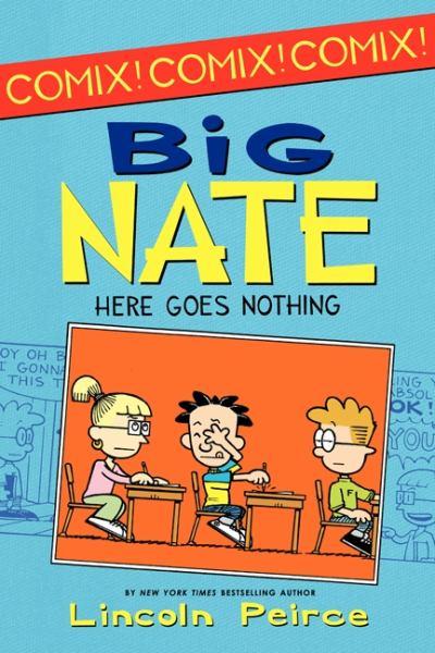 Big Nate: Here Goes Nothing (Big Nate Comix, Bk. 2)