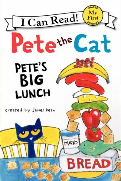 Pete's Big Lunch (Pete the Cat, My First I Can Read)