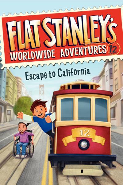 Escape to California (Flat Stanley's Worldwide Adventures, Bk. 12)