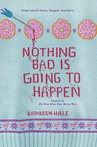 Nothing Bad Is Going to Happen (Kippy Bushman, Bk. 2)