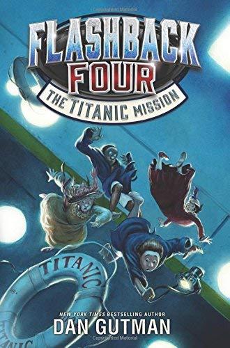 The Titanic Mission (Flashback Four, Bk. 2)