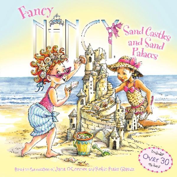 Sand Castles and Sand Palaces (Fancy Nancy)