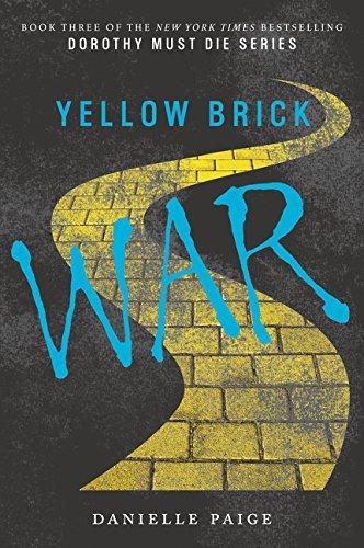 Yellow Brick War (Dorothy Must Die, Bk. 3)