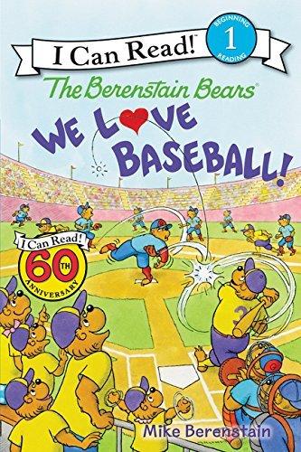 We Love Baseball! (The Berenstain Bears, I Can Read, Level 1)