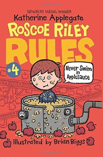Never Swim in Applesauce (Roscoe Riley Rules, Bk. 4)