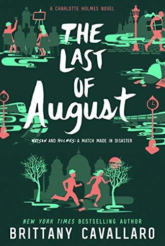 The Last of August (Charlotte Holmes, Bk. 2)