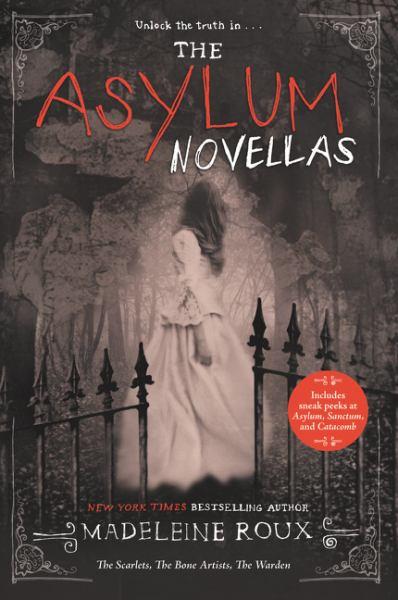 The Asylum Novellas (The Scarlets/The Bone Artists/The Warden)