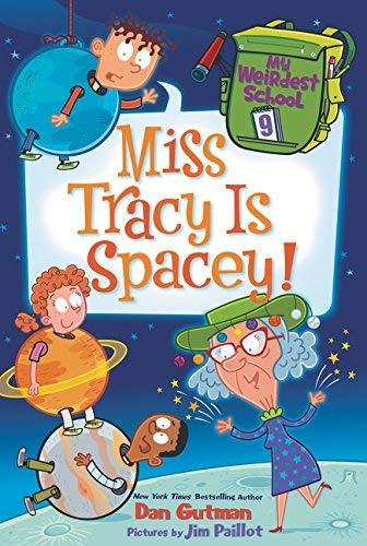 Miss Tracy Is Spacey! (My Weirdest School, Bk.9)