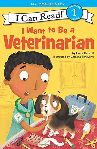 I Want to Be a Veterinarian (I Can Read, Level 1)