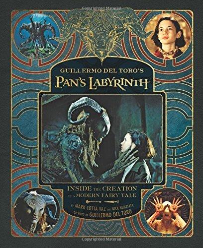 Guillermo Del Toro's Pan's Labyrinth: Inside the Creation of a Modern Fairy Tale