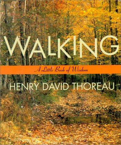 Walking: A Little Book of Wisdom
