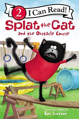 Splat the Cat and the Obstacle Course (I Can Read,  Level 2)
