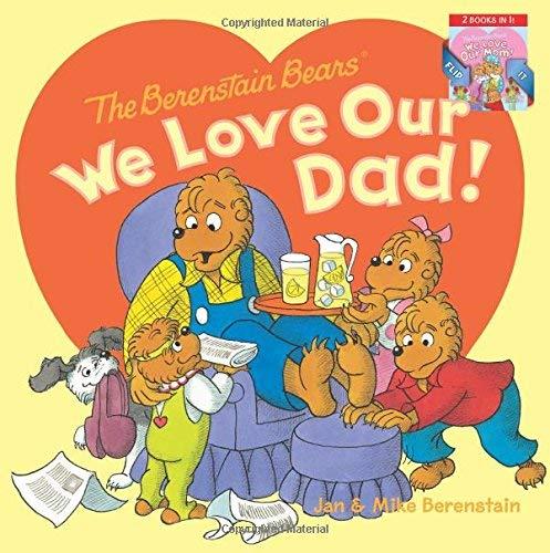 We Love Our Dad!/We Love Our Mom! (The Berenstain Bears)