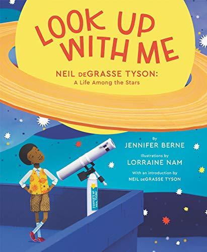 Look Up with Me: Neil deGrasse Tyson - A Life Among the Stars