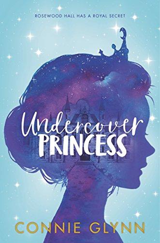 Undercover Princess (The Rosewood Chrinicles)