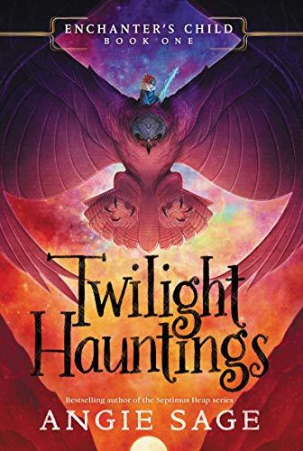 Twilight Hauntings (Enchanter's Child, Bk. 1)