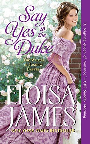 Say Yes to the Duke (The Wildes of Lindow Castle)