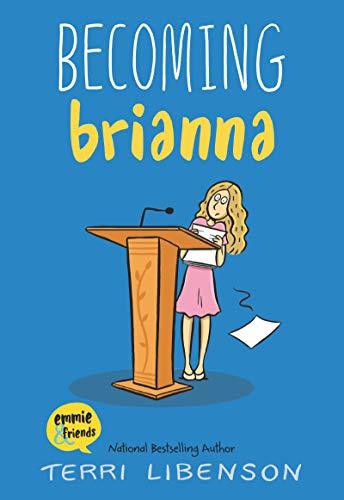 Becoming Brianna (Emmie & Friends, Bk. 4)