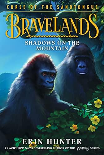 Shadows on the Mountain (Bravelands: Curse of the Sandtongue, Bk. 1)