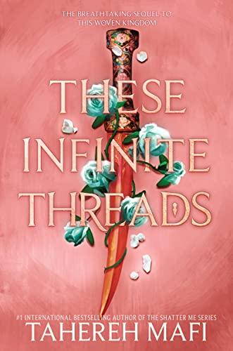These Infinite Threads (This Woven Kingdom, Bk. 2)