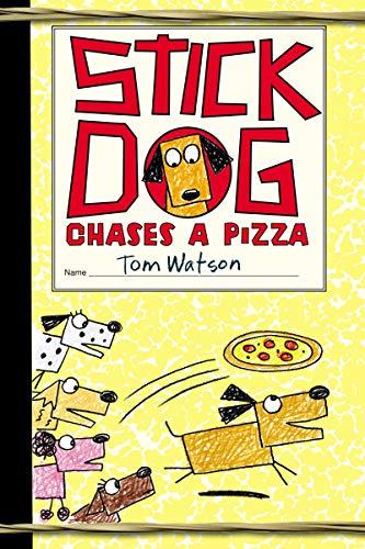 Stick Dog Chases a Pizza (Stick Dog, Bk. 3)